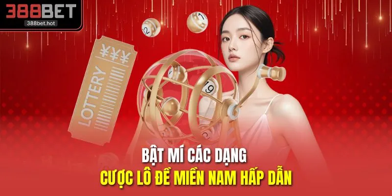 Bật mí các dạng cược lô đề miền Nam hấp dẫn