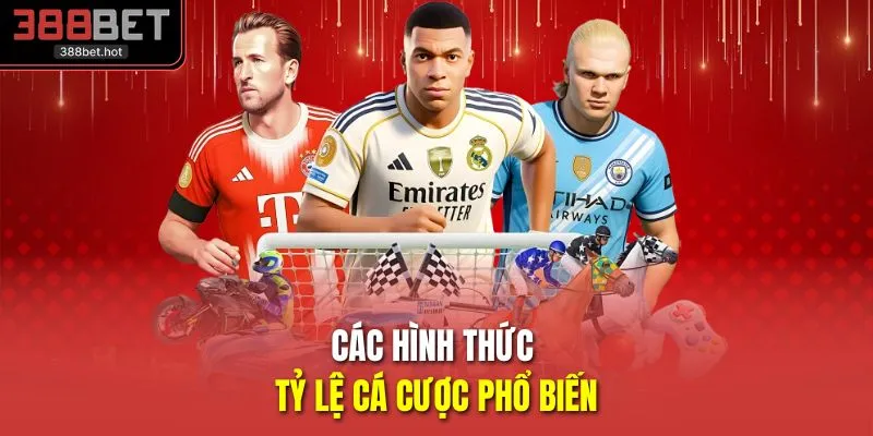 Các hình thức tỷ lệ cá cược phổ biến