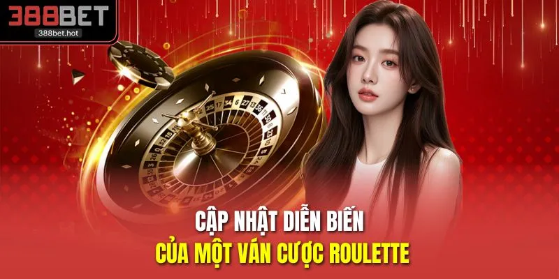 Cập nhật diễn biến của một ván cược roulette