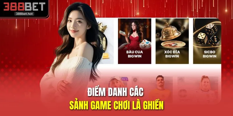 Điểm danh các sảnh game chơi là ghiền