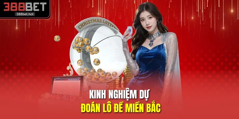 Kinh nghiệm dự đoán lô đề miền Bắc