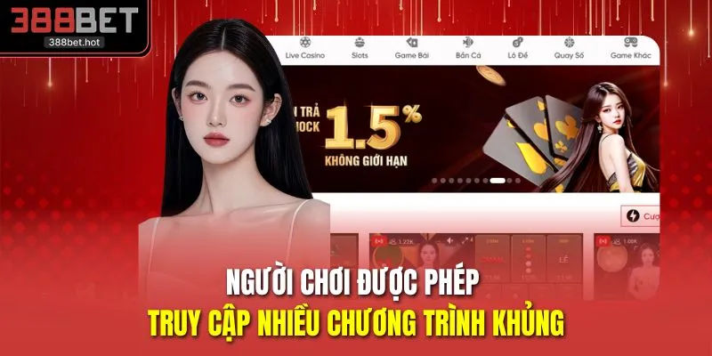 Người chơi được phép truy cập nhiều chương trình khủng